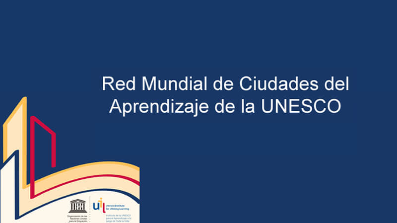 Red Mundial de Ciudades del Aprendizaje de la Unesco